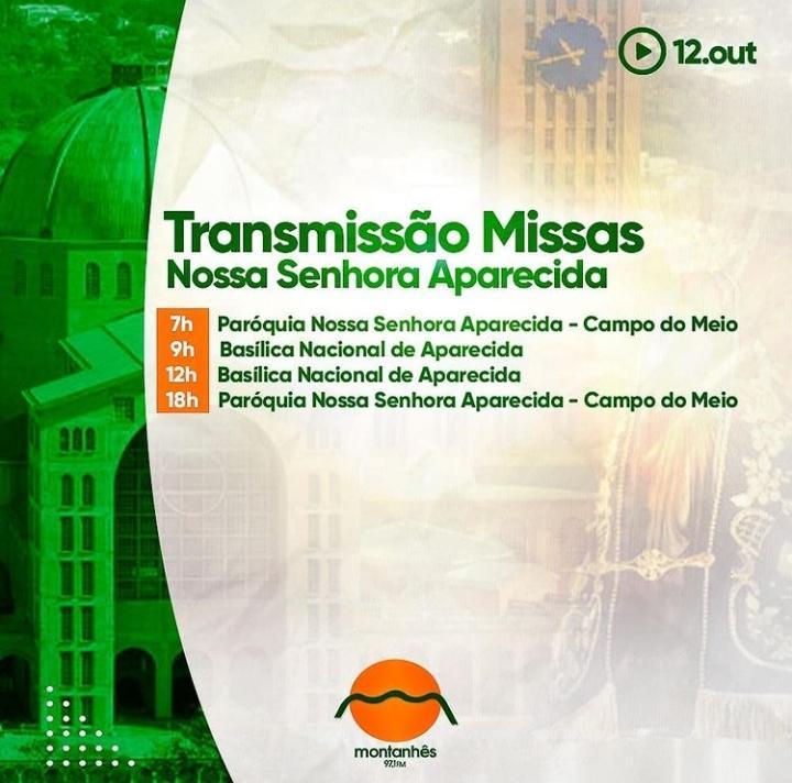 Acompanhe ao vivo pela Rádio Montanhês-FM, no dia 12 de outubro as missas em honra a Nossa Senhora Aparecida.